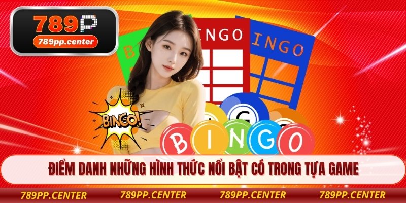 Điểm danh những hình thức nổi bật có trong tựa game 