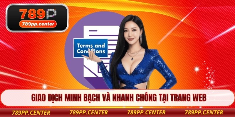 Giao dịch minh bạch và nhanh chóng tại trang web