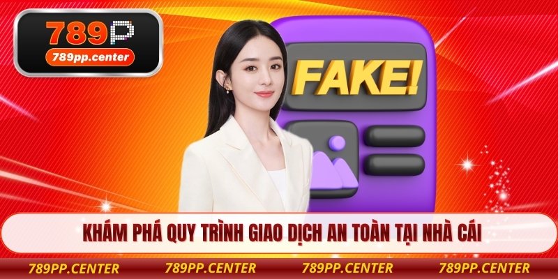 Khám phá quy trình giao dịch an toàn tại nhà cái