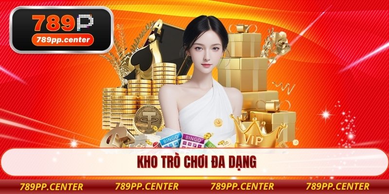 Kho trò chơi đa dạng