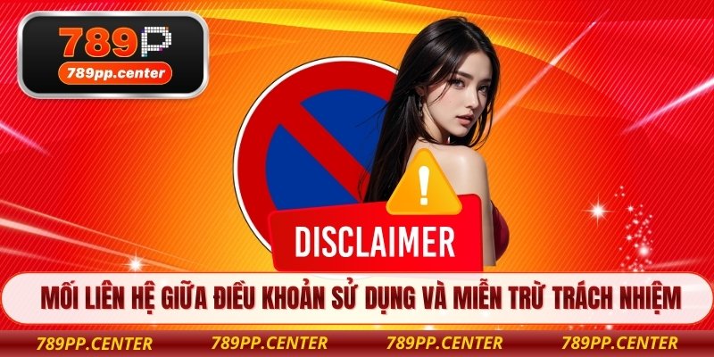 Mối liên hệ giữa điều khoản sử dụng và miễn trừ trách nhiệm