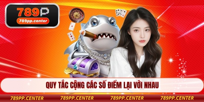 Quy tắc cộng các số điểm lại với nhau 