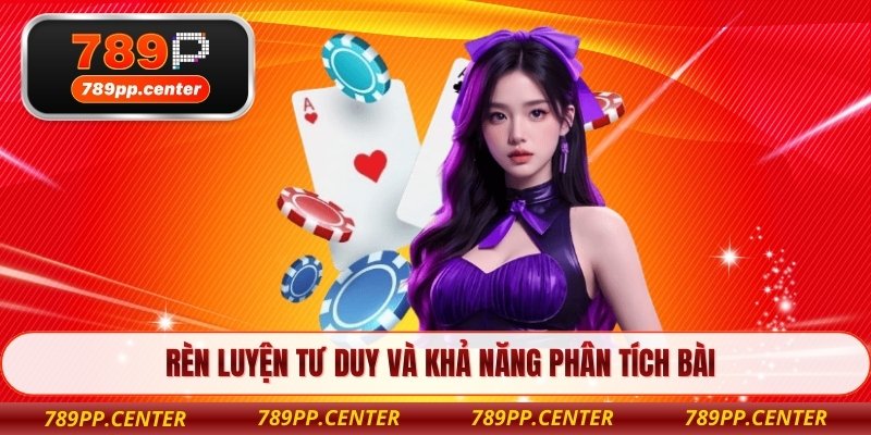 Rèn luyện tư duy và khả năng phân tích bài