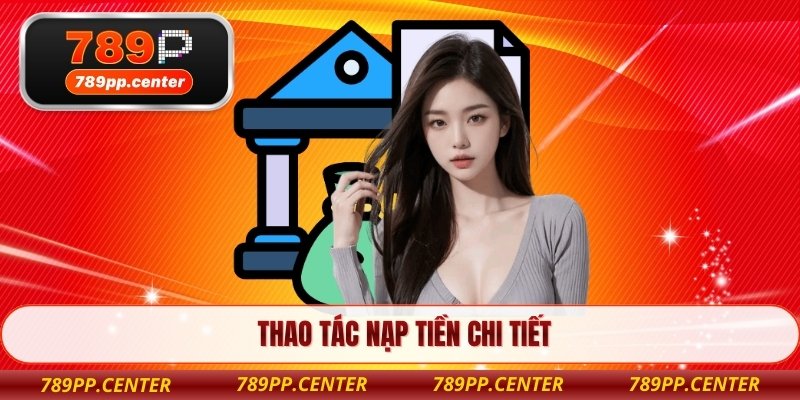 Thao tác nạp tiền chi tiết