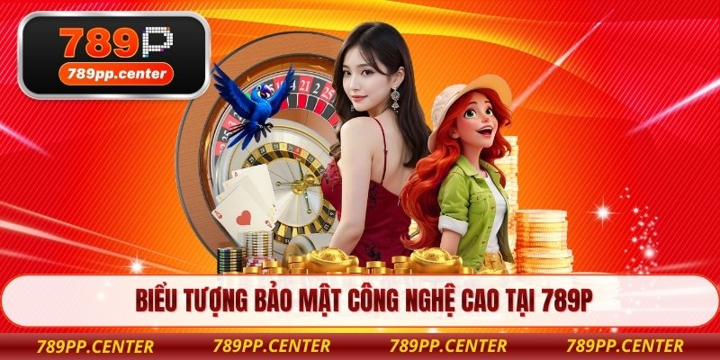 Biểu tượng bảo mật công nghệ cao tại 789P